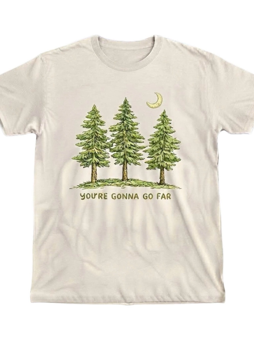 You’re Gonna Go Far Shirt